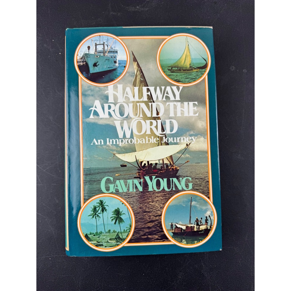 Halfway Around the World An Improbable Journey by Gavin Young 1981 HC‎ DJ